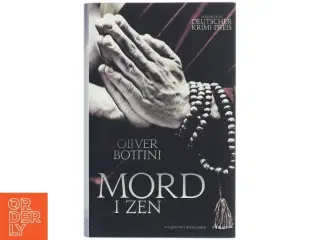 Mord i zen : kriminalroman af Oliver Bottini (Bog)