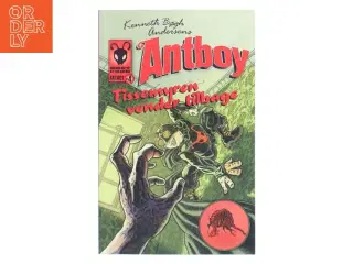 Kenneth Bøgh Andersens Antboy - Tissemyren vender tilbage af Kenneth Bøgh Andersen (Bog)