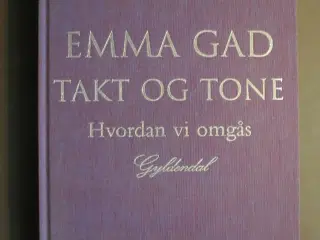 takt og tone - hvordan vi omgås, af emma gad, emne