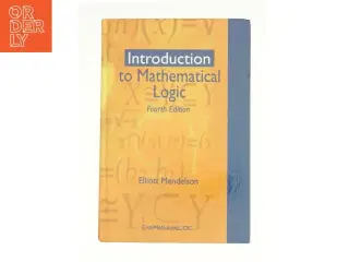 Introduction to Mathematical Logic af Elliott Mendelson (Bog)