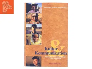 Kultur og kommunikation : interkulturel kommunikation i teori og praksis (Bog)