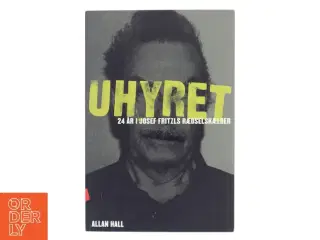Uhyret : 24 år i Josef Fritzls kælder af Allan Hall (Bog)