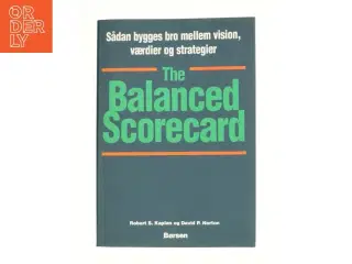 The balanced scorecard af Robert S. Kaplan og David P. Norton (Bog)