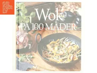 Wok på 100 måder af Kay Fairfax, Jane Kjølbye (Bog)
