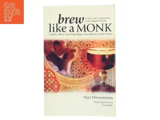 Brew Like a Monk af Stan Hieronymus (Bog)