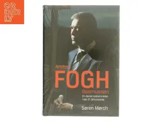Anders Fogh Rasmussen : en dansk statsminister fra det 21. århundrede af Søren Mørch (Bog)