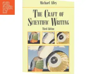 The craft of scientific writing af M Alley (Bog)