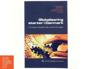 Globalisering starter i Danmark : virksomhedernes udfordringer af Torben Pedersen (f. 1958) (Bog)