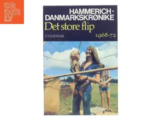 Danmarkskrønike: Det Store Flip 1968-72 af Hammerich (Bog)