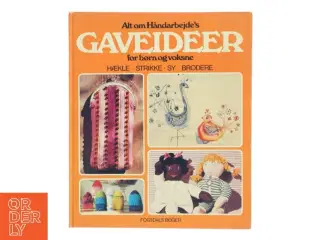Alt om Håndarbejde&#39;s Gaveideer af Hanne Lise Ørsted Christensen (Bog)