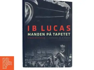 Manden på tapetet af Ib Lucas (Bog)