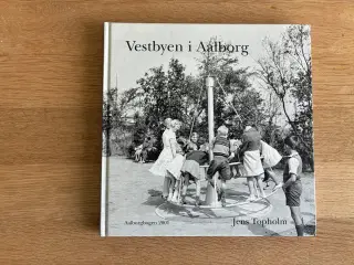 Vestbyen i Aalborg  -  Aalborgbogen 2001