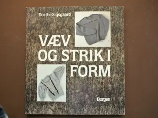 væv og strik i form, Af dorthe sigsgaard, emne: hå
