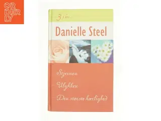 Ulykken : Stjernen : Den største kærlighed af Danielle Steel (Bog)