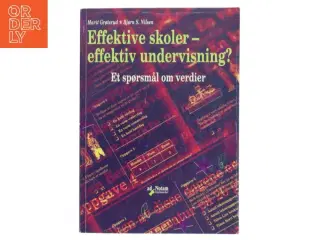 Effektiv skole - effektiv undervisning? : et spørsmål om verdier (Bog)