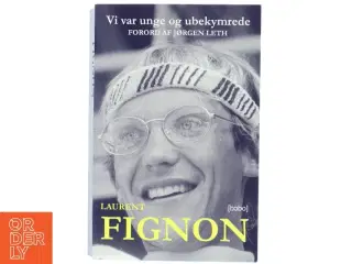 Vi var unge og ubekymrede af Laurent Fignon (Bog)