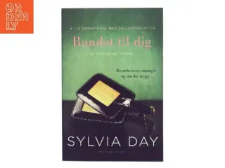 Bundet til dig - en Crossfire-roman af Sylvia Day (Bog)