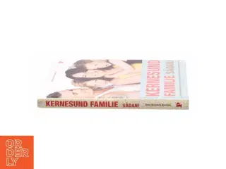 Kernesund familie sådan! : livsstil, uden sukker, stress og kemi, passer ind i din hverdag og ændrer den for evigt af Ninka Mauritson (Bog)