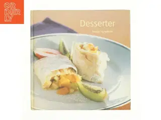 Desserter - Festligt og lækkert (Kogebog)