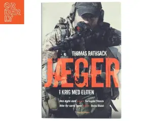 Jæger : i krig med eliten af Thomas Rathsack (Bog)