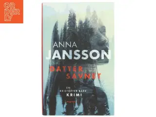 Datter savnet : kriminalroman af Anna Jansson (Bog)