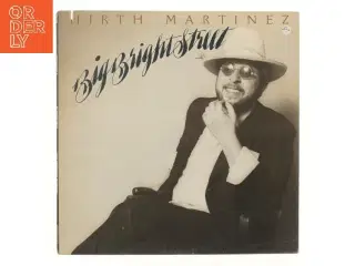 Hirth Martinez - Big Bright Street LP