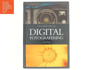 Politikens bog om digital fotografering af Thomas Nykrog (Bog)