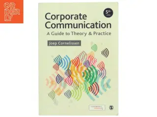 Corporate communication : a guide to theory & practice af Joep Cornelissen (Bog)