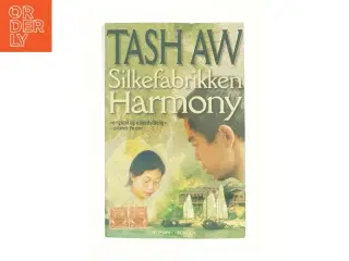Silkefabrikken Harmony af Tash Aw (Bog)