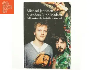 Hold masken eller der falder brænde ned (Bog)