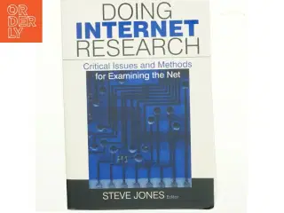 Doing internet research : critical issues and methods for examining the net af Steven G. Jones (Bog)