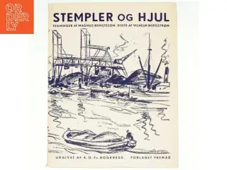 Stempler og hjul, Tegninger af Magnus Bengtson. Digte af Vilhelm Bergstrøm