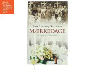 Mærkedage : en historie af Jens Smærup Sørensen (Bog)
