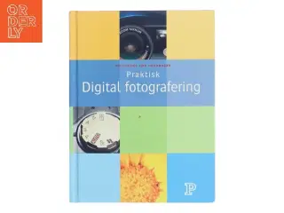 Praktisk Digital fotografering af Thomas Nykrog (Bog)