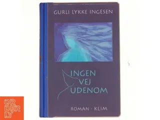 Gurli lykke Ingesen, Ingen vej udenom