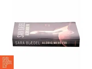 Aldrig mere fri af Sara Blædel (Bog)