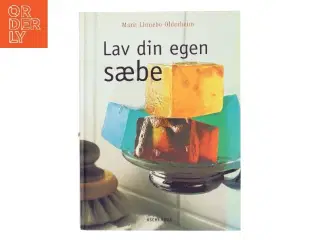 Lav din egen sæbe af Marit Linnebo Olderheim (Bog)