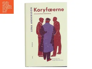 Koryfæerne : en konspirationsroman af Lena Andersson (f. 1970) (Bog)