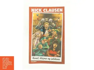 Kanel, klejner og julekaos af Nick Clausen (Bog)