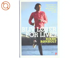 Bliv løber for livet af Rikke Rønholt