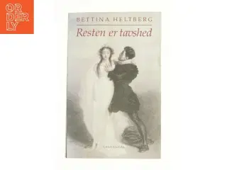 Resten er tavshed af Bettina Heltberg (Bog)