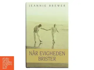 Når evigheden brister af Jeannie Brewer