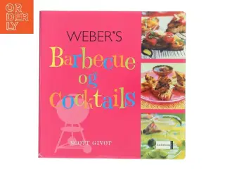 Weber's barbecue og cocktails af Scott Givot (Bog)