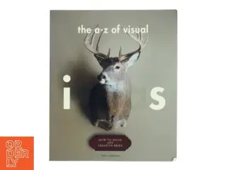 The A-Z of visual ideas : how to solve any creative brief af John Ingledew (Bog)