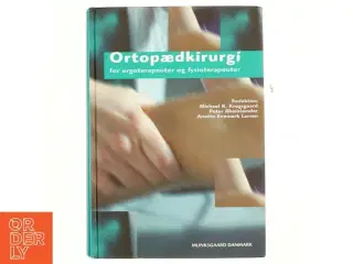 Ortopædkirurgi for ergoterapeuter og fysioterapeuter (Bog)