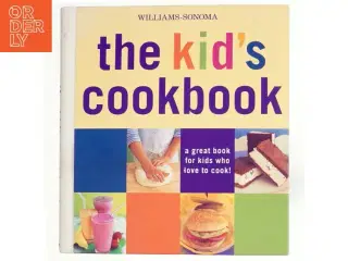 Williams-Sonoma The Kid&#39;s Cookbook af Abigail J. Dodge (Bog)