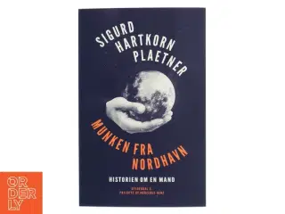 Munken fra Nordhavn : historien om en mand af Sigurd Hartkorn Plaetner (Bog)