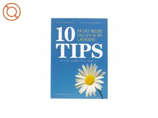 10 tips - En kort guide til et langt liv af Bertil Marklund (Bog)