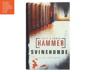 Svinehunde af Lotte Hammer (Bog)