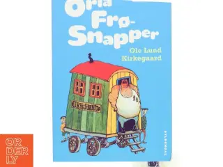 Orla Frø-Snapper af Ole Lund Kirkegaard (Bog)